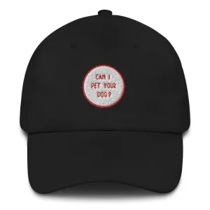 Can I Pet Your Dog Embroidered Dat Hat