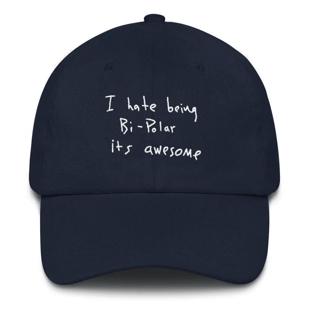 I Hate Being Bi-Polar It's Awesome Kanye West inspired Embroidery Dad Hat / Cap