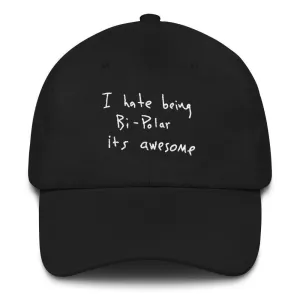 I Hate Being Bi-Polar It's Awesome Kanye West inspired Embroidery Dad Hat / Cap