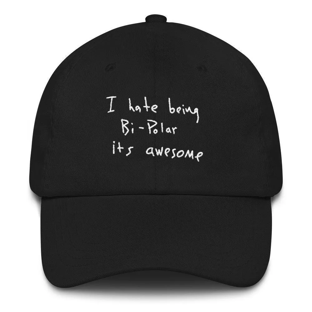 I Hate Being Bi-Polar It's Awesome Kanye West inspired Embroidery Dad Hat / Cap