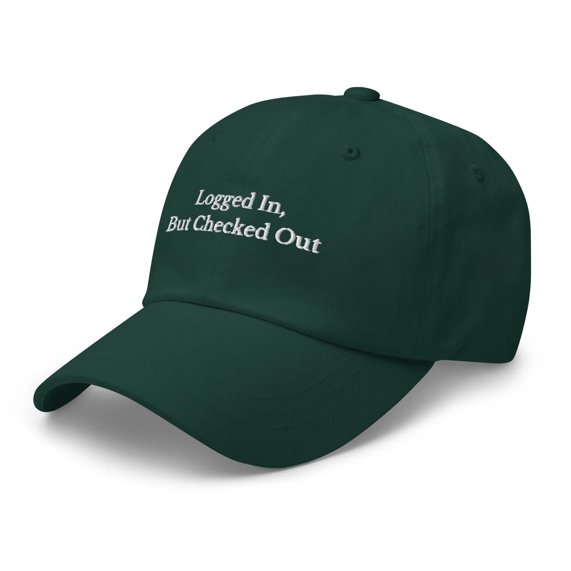 Logged in, But Checked Out Cap