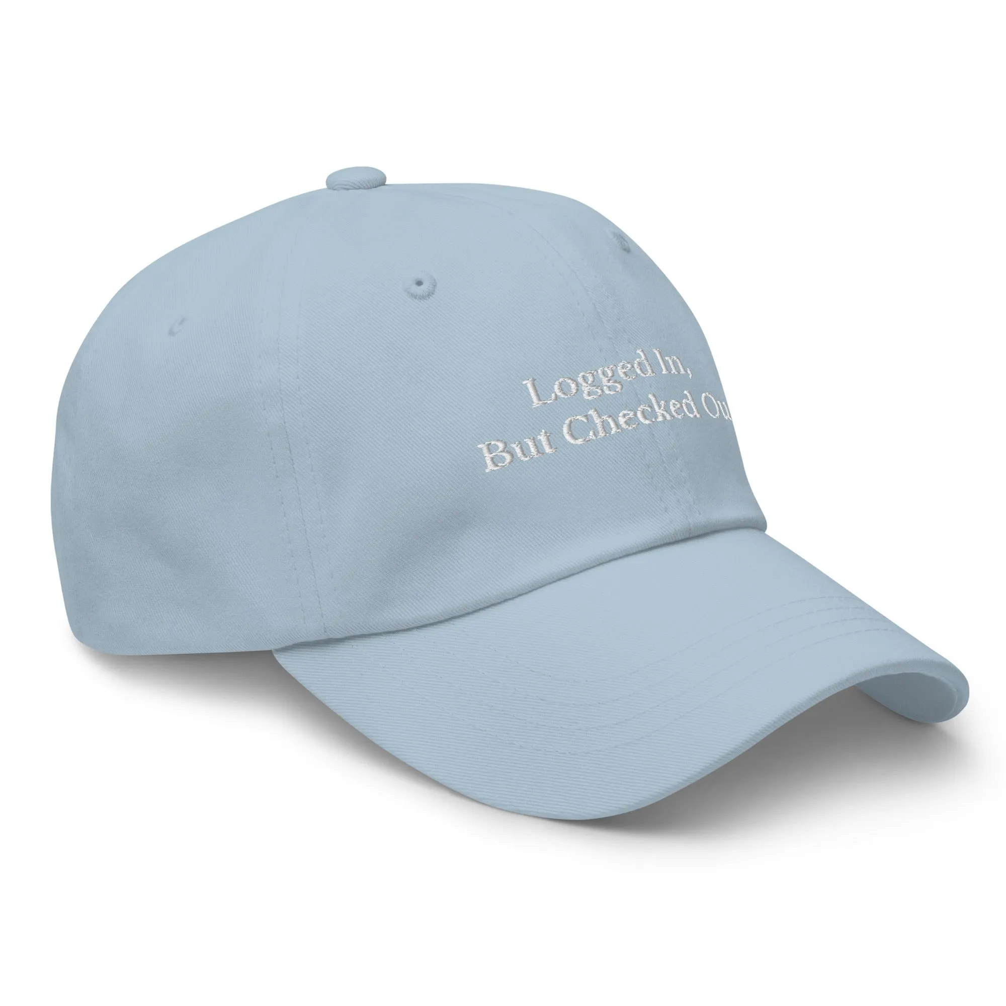 Logged in, But Checked Out Cap