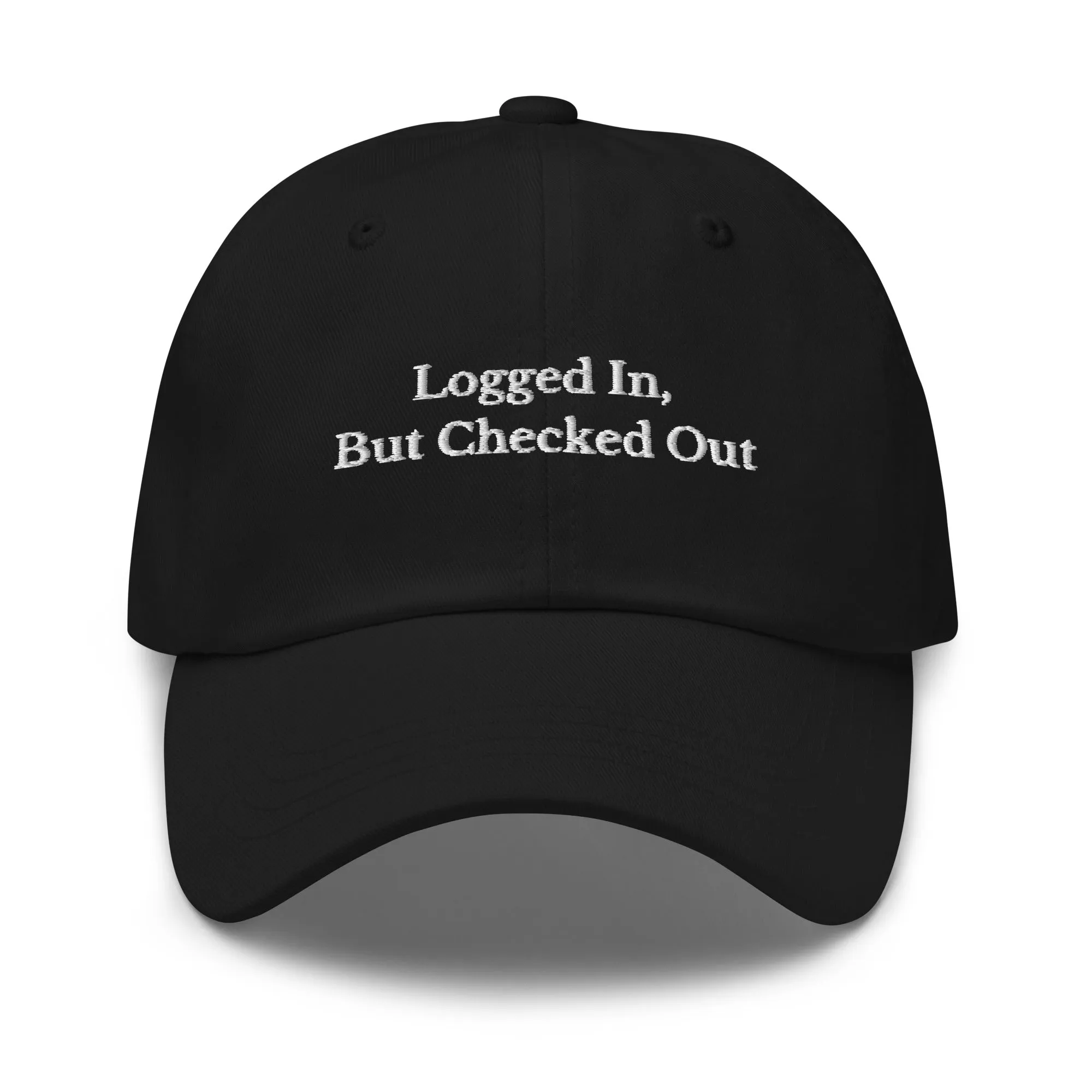 Logged in, But Checked Out Cap