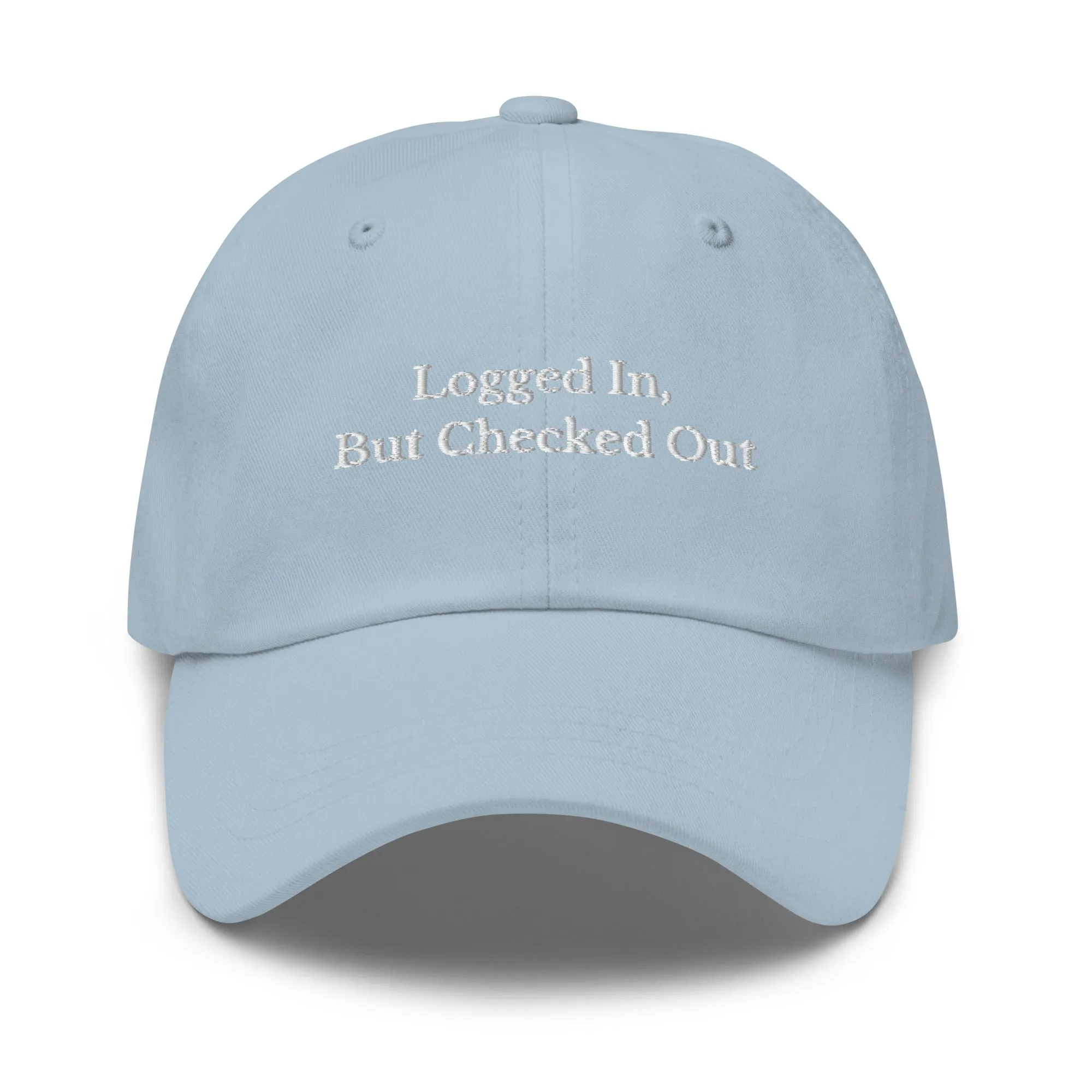 Logged in, But Checked Out Cap