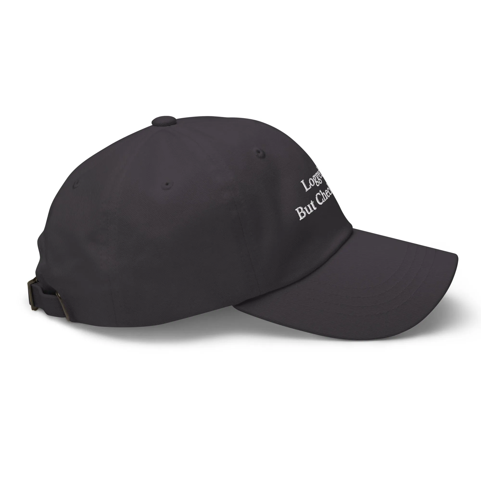 Logged in, But Checked Out Cap