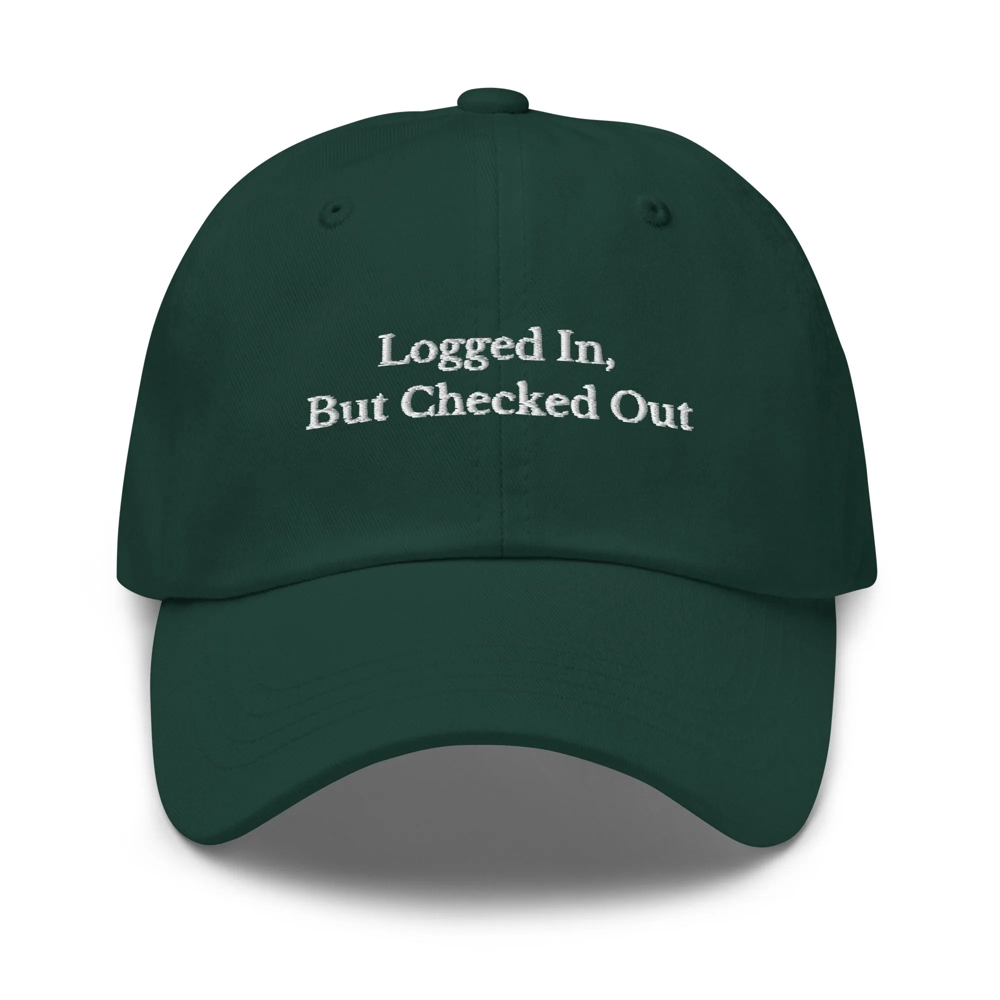 Logged in, But Checked Out Cap
