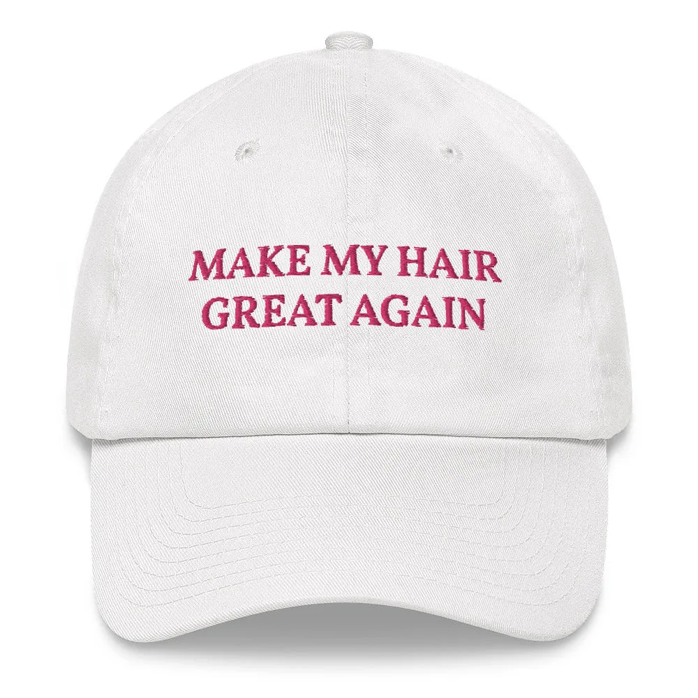 Make My Hair Great Again Ball Cap: Free Shipping!