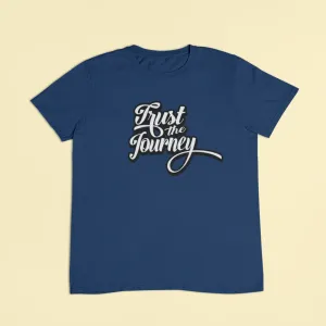 TRUST THE JOURNEY TEE