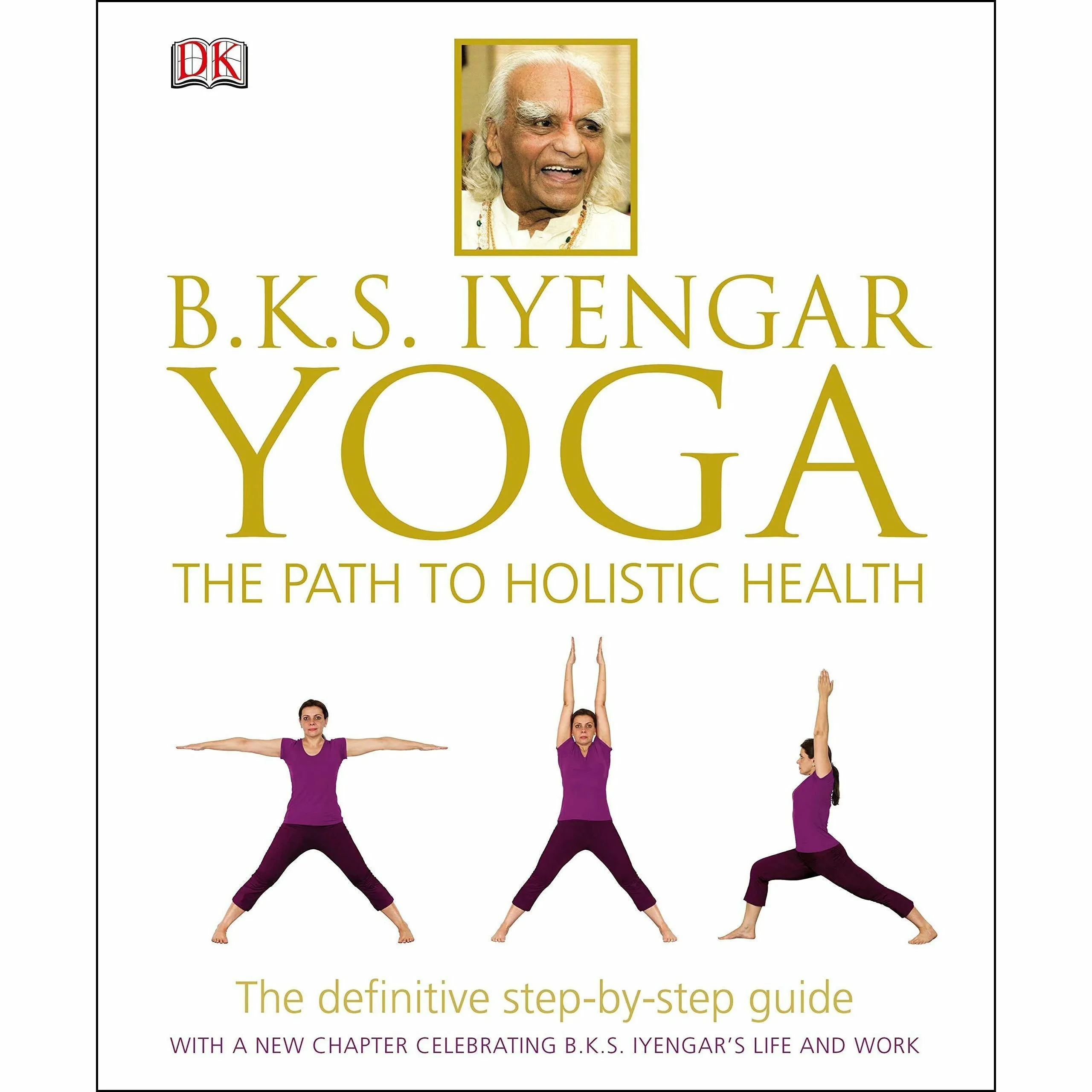 Yoga The Path to Holistic Health [Hardcover], Light on Life, Light on Pranayama 3 Books Collection Set By B.K.S. Iyengar